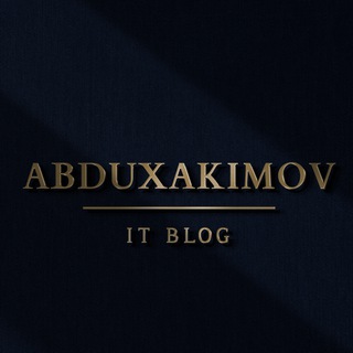 Telegram kanalining logotibi abduxakimov07 — Abduxakimov | IT Blog