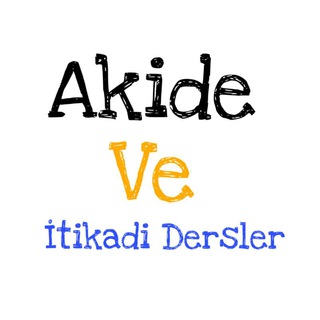 Telgraf kanalının logosu akide_derslerim — Akide Ve İtikadi Dersler