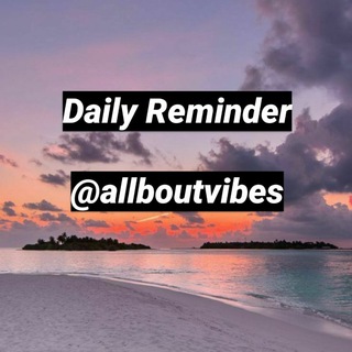 Logo saluran telegram allboutvibes — Daily Reminder