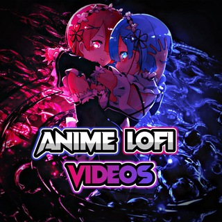 Logo of telegram channel anime_lofi_video — Lofi Videos