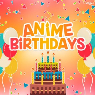 Logo of telegram channel animebirthdays — 🎂 AnimeBirthdays