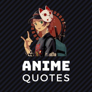 Logo of telegram channel animequotes4lyf — Anime quotes