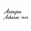 Telegram kanalining logotibi askarovazimjon — Azimjon Askarov | Blog