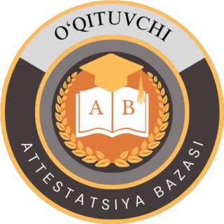 Telegram kanalining logotibi attestatsiya_bazasi — O'QITUVCHI | ATTESTATSIYA BAZASI