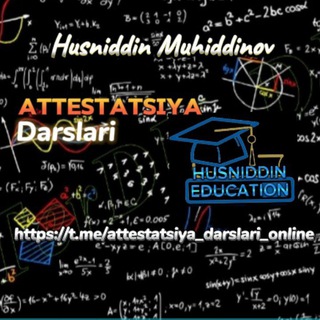 Telegram kanalining logotibi attestatsiya_darslari_online — Attestatsiya darslari || Husniddin Muhiddinov