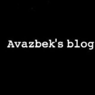 Telegram kanalining logotibi avazbek_1i — Avazbek's|blog