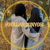 Telegram channel AYOLLAR DUNYOSI 🪻 logo