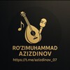 Telegram kanalining logotibi azizdinov_07 — ❮꯭❶꯭꯭➣꯭ ʀᷢᴏᷳʻᴢᷦɪᴍᷟᴜᷰⲏⷩᴀᷧᴍᷟᴍᷟᴀᷧᴆᷘ ᴀᷧᴢᷦɪᴢᷦᴆᷘɪⲛᷡᴏᷳᴠ _💎__🎙️