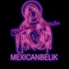 Logo of telegram channel belikmexican — Mexicanbelik 👹🇲🇽