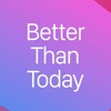 Логотип телеграм канала @better_than_today — Better Than Today