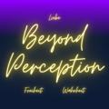 Logo des Telegrammkanals beyondperception - Beyond Perception I Sei Was Du Bist