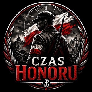 Telegram channel CZAS HONORU 🇵🇱 Polski Kanał Patriotyczny Wiadomości Informacje Polityka Wojna Wydarzenia Polska Świat logo