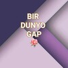 Telegram kanalining logotibi bir_dunyogap — BIR DUNYO GAP