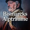 Logo of telegram channel bismarcksalptraume — Bismarcks Alpträume