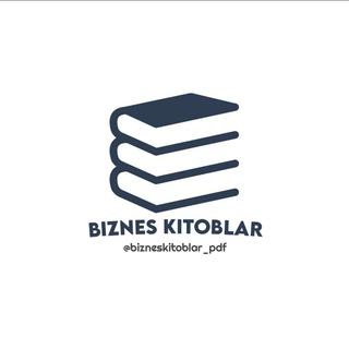 Telegram kanalining logotibi bizneskitoblar_pdf — Biznes kitoblar | PDF, AUDIO