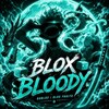 Логотип телеграм канала @bloxbloody — 𝗕𝗟𝗢𝗫 𝗕𝗟𝗢𝗢𝗗𝗬 | بلاکس بلادی