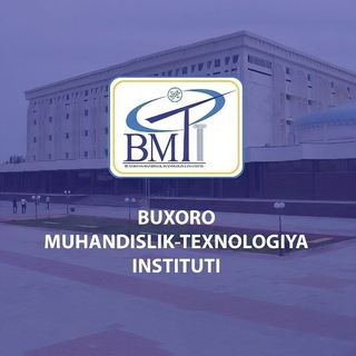 Telegram kanalining logotibi bmtiuz — Buxoro muhandislik texnologiya instituti