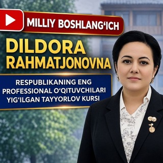 Telegram kanalining logotibi boshlangich_milliy — MILLIY BOSHLANGʻICH / DILDORA RAHMATJONOVNA