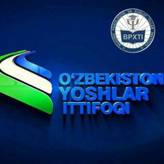 Telegram kanalining logotibi buxpxti_yoshlar_ittifoqi — BUXPXTI YOSHLAR ITTIFOQI RASMIY KANALI
