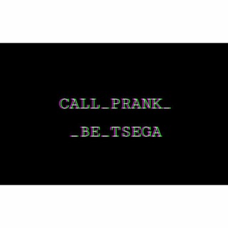 የቴሌግራም ቻናል አርማ call_prank_be_tsega — CALL PRANK 😂