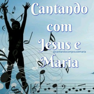Logotipo do canal de telegrama cantandocomjesusemaria - 🎼Cantando com Jesus e Maria