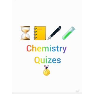 Telegram kanalining logotibi chemistry_test1 — Chemistry Quizes🥇