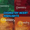 Logo des Telegrammkanals chemistryncerthighlights - CHEMISTRY NCERT HIGHLIGHTS