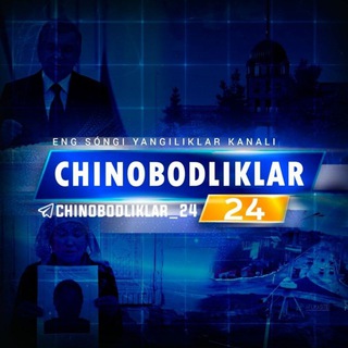Telegram kanalining logotibi chinobodliklar_24 — CHINOBODLIKLAR24/Rasmiy