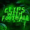 Логотип телеграм канала @clipswithfotball — нарезки с футболистами 🏆