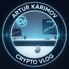 Telegram kanalining logotibi crypto_vlog_artur — Артур Каримов Crypto Vlog 💸