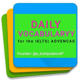 Logo of telegram channel daily_vocabularyy — Daily Vocabulary for IELTS |Advanced
