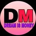 Logo saluran telegram ddimlj_dream_is_money_ddmlokl — DREAM IS MONEY 🏆(Real)