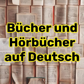 Telegram channel Deutsche Literatur | Bücher | Hörbücher | Книги и аудиокниги на немецком 🇩🇪 logo