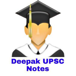 Telegram kanalining logotibi deepakupscnotes — Deepak UPSC Notes