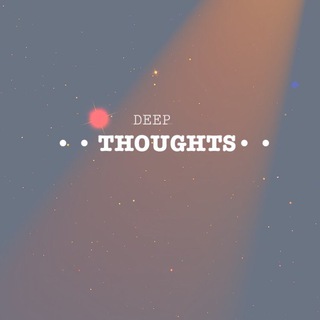 Logo of telegram channel deepthoughts2 — Deep Thoughts