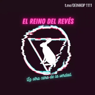 Telegram channel EL REINO DEL REVES...🔻 CANAL ABIERTO logo