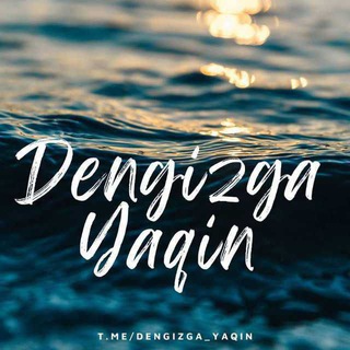Telegram kanalining logotibi dengizga_yaqinim — Dengizga yaqin🌊