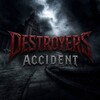 Telegram channel ⛓️ DESTROYERS ACCIDENT ⛓️ logo