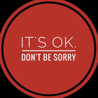 Логотип телеграм канала @dontbesorry — It's Ok. Don't be sorry