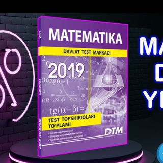 Telegram kanalining logotibi dtm_2020_yechimlari — DTM MATEMATIKA 2019 va 2020 yechimlari | Farrux Odilov