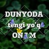Telegram channel 𝑫𝑼𝑵𝒀𝑶𝑫𝑨 𝑻𝑬𝑵𝑮𝑰 𝒀𝑶'𝑸 𝑶𝑵𝑨𝑴