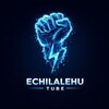 የቴሌግራም ቻናል አርማ echilalehutube — Echilalehu Tube | እችላለሁ ቱዩብ