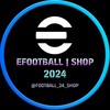 Telegram kanalining logotibi efootball_24_shop — EFOOTBALL ™ | SHOP 🛍