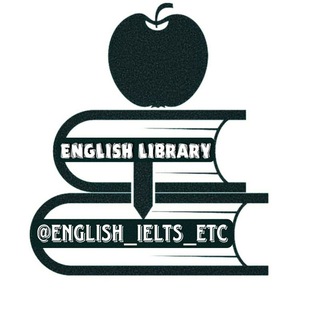 Logo of telegram channel english_ielts_etc — ENGLISH LIBRARY 🔝