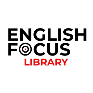 Telegram kanalining logotibi englishfocuslibrary — ENGLISH FOCUS LIBRARY