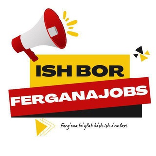 Telegram kanalining logotibi enwteyn_apwegi — FARG'ONA ISH BOR | VAKANSIYALAR
