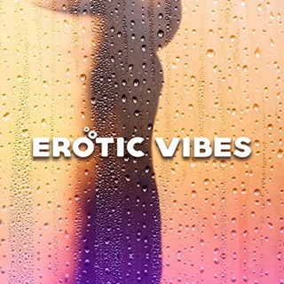 Логотип телеграм канала @erotic_vibe — erotic vibe