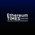 Логотип телеграм канала @ethereumtimes — Ethereum Times [News, AirDrops, Crypto]