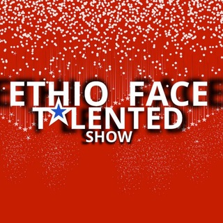 የቴሌግራም ቻናል አርማ ethioface7star — ETHIO FACE TALENTD SHOW