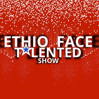 የቴሌግራም ቻናል አርማ ethioface7star — ETHIO FACE TALENTD SHOW